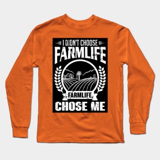 Farmlife chose me Long Sleeve T-Shirt